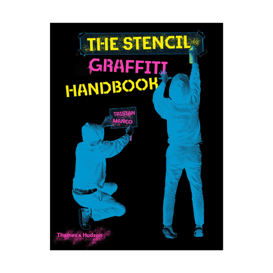 The Stencil Graffiti Handbook