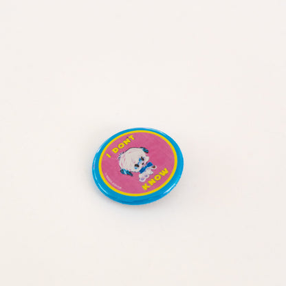 I Don't Know - Pin Badge