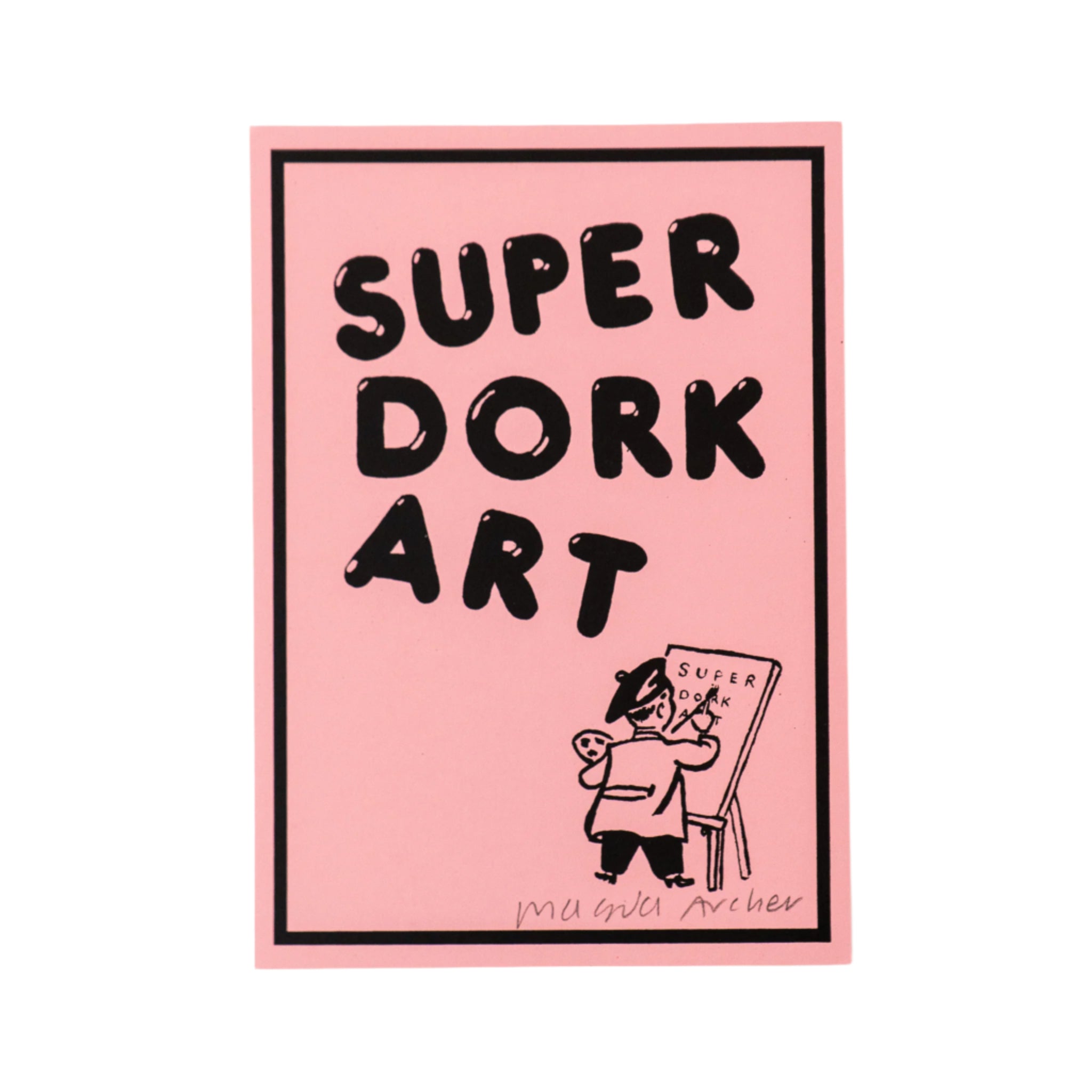Super Dork Art | Magda Archer Artwork | Helm Gallery