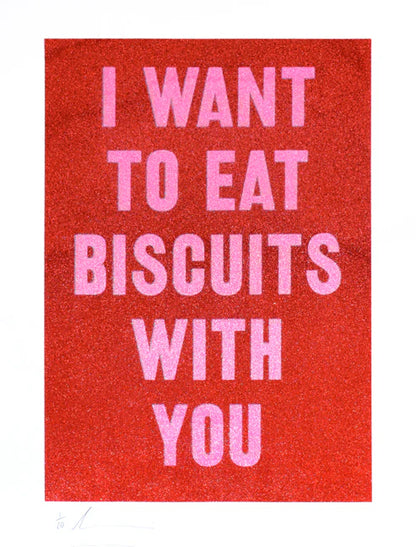 I Want To Eat Biscuits With You